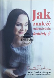 Jak znaleźć odpowiednią kobietę?
