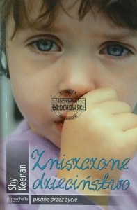 Zniszczone dzieciństwo