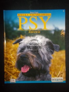 Wielka encyklopedia. Psy. Zdrowie; Tom 6