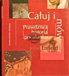 Całuj i mów. Prawdziwa historia pocałunku