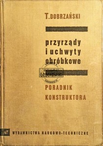 Przyrządy i uchwyty obróbkowe