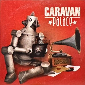 Caravan Palace – Caravan Palace CD
