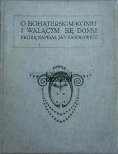 O bohaterskim koniu i walącym się domu