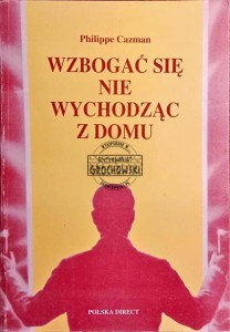 Wzbogać się nie wychodzac z domu