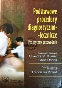 Podstawowe procedury diagnostyczno-lecznicze. Praktyczny przewodnik
