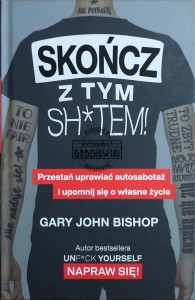 Skończ z tym sh*tem!