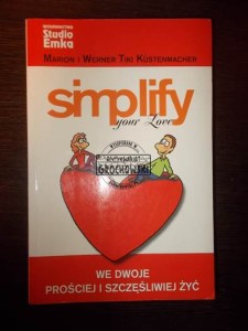 Simplify Your Love. We Dwoje Prościej i Szczęśliwiej Żyć