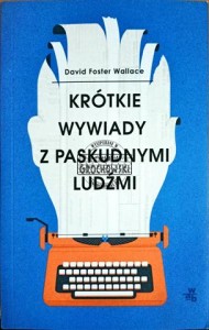 Krótkie wywiady z paskudnymi ludźmi