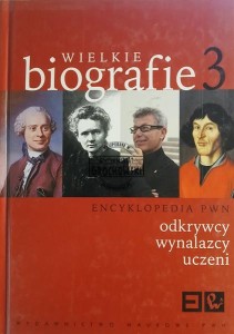 Wielkie biografije 3 (odkrywcy, wynalazcy, uczeni)