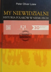 My niewidzialni. Historia Polaków w Niemczech