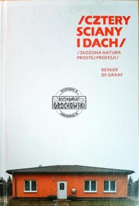 Cztery ściany i dach. Złożona natura prostej profesji