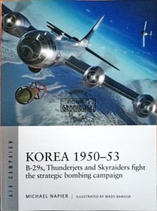 Korea 1950-53. B-29s. Thunderjets and Skyraiders fight the trategic bombing campain