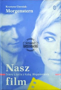 Nasz film. Sceny z życia z Kubą. Wspomnienia