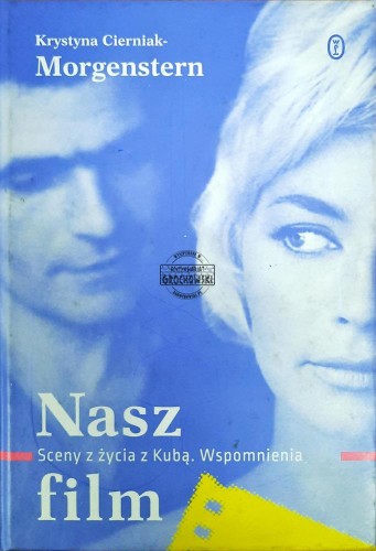 636737 Nasz film. Sceny z życia z Kubą. Wspomnienia