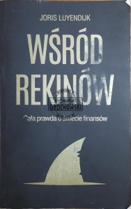 Wśród rekinów. Cała prawda o świecie finansów