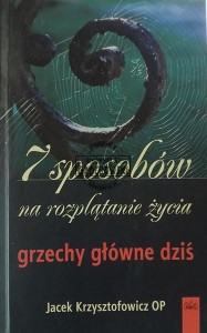 7 sposobów na rozplątanie życia, Grzechy główne dziś