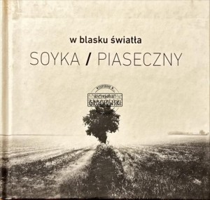 Soyka / Piaseczny – W Blasku Światła CD