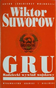 GRU. Radziecki wywiad wojskowy