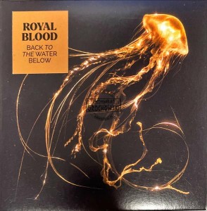 Royal Blood – Back To The Water Below CD