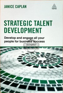 Strategic talent development. Develop and engage all your people for business success