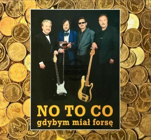 No To Co – Gdybym Miał Forsę CD