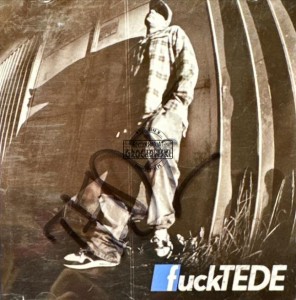 Tede – Fuck Tede / Glam Rap CD
