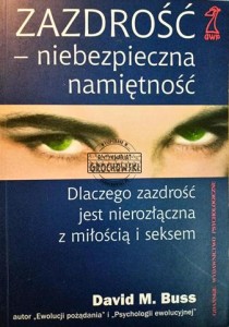 Zazdrość- niebezpieczna namiętność. Dlaczego zazdrość jest nierozłączna z miłością i seksem