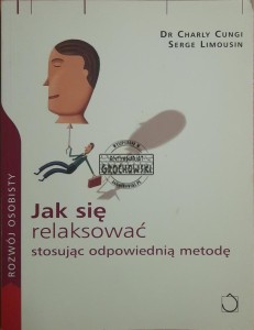 Jak się relaksować stosując odpowiednią metodę