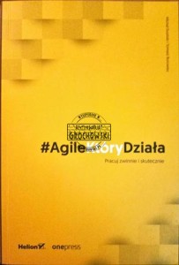 #AgileKtóryDziała. Pracuj zwinnie i skutecznie