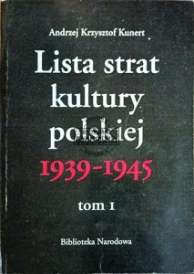 Lista strat kultury polskiej 1939-1945 T.1