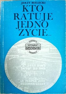 Kto ratuje jedno życie...
