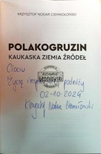PolakoGruzin. Kaukaska ziemia źródeł (autograf)
