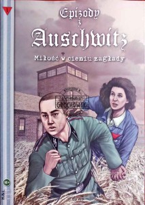 Epizody z Auschwitz, 1. Miłość w cieniu zagłady