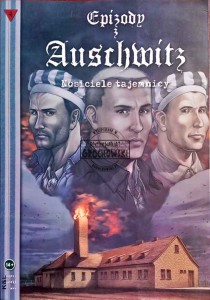 Epizody z Auschwitz, 4. Nosiciele tajemnicy