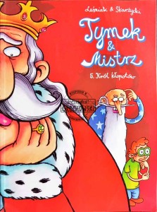 Tymek & Mistrz, tom 5. Król kłopotów