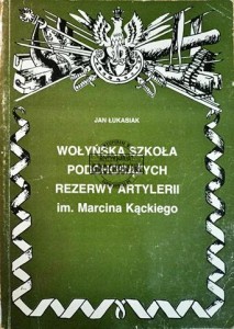 Wołyńska szkoła podchorążych rezerwy artylerii im. Marcina Kąckiego