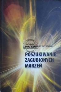 Poszukiwanie zagubionych marzeń
