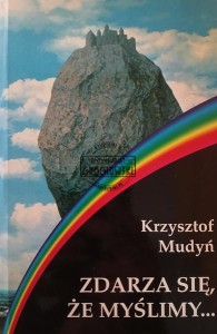 Zdarza się, że myślimy...