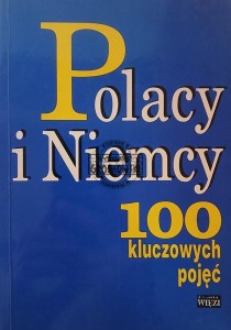 Polacy i Niemcy, 100 kluczowych pojęć
