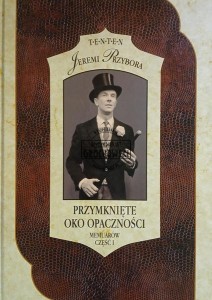 Przymknięte oko opaczności, Memuarów część I