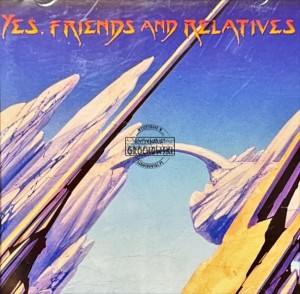 Yes – Yes, Friends And Relatives
