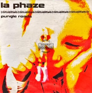 La Phaze – Pungle Roads CD