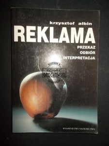 Reklama. Przekaz. Odbiór. Interpretacja.