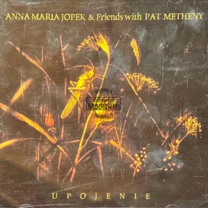 Anna Maria Jopek & Pat Metheny – Upojenie CD