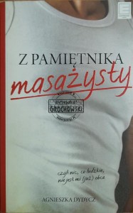 Z pamiętnika masażysty, czyli nic co ludzkie nie jest mi (już) obce
