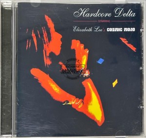 Elizabeth Lee's Cozmic Mojo – Hardcore Delta CD