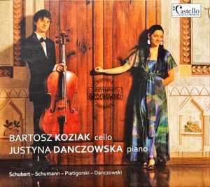 Bartosz Koziak, Justyna Danczowska - Schubert - Schuman - Piatigorski - Danczowski CD