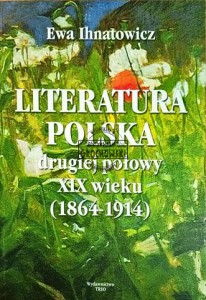 Literatura Polska drugiej połowy XIX wieku (1864-1914)