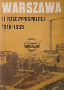 Warszawa II Rzeczypospolitej 1918 - 1938, tom 2