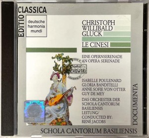 Christoph Willibald Gluck, Isabelle Poulenard, Gloria Banditelli, Anne Sofie Von Otter, Guy De Mey, Das Orchester Der Schola Cantorum Basiliensis*, René Jacobs – Le Cinesi (Eine Opernserenade) CD